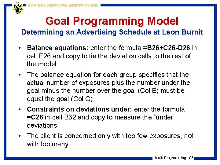 US Army Logistics Management College Goal Programming Model Determining an Advertising Schedule at Leon