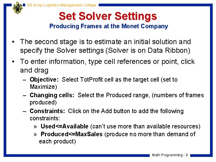 US Army Logistics Management College Set Solver Settings Producing Frames at the Monet Company
