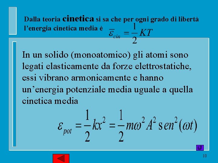 Dalla teoria cinetica si sa che per ogni grado di libertà l’energia cinetica media