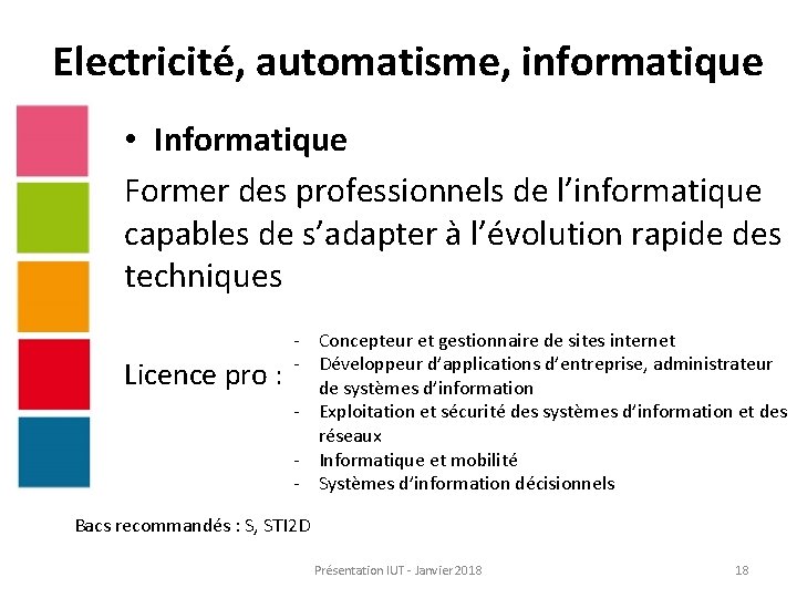 Electricité, automatisme, informatique • Informatique Former des professionnels de l’informatique capables de s’adapter à