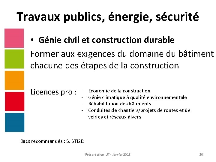 Travaux publics, énergie, sécurité • Génie civil et construction durable Former aux exigences du