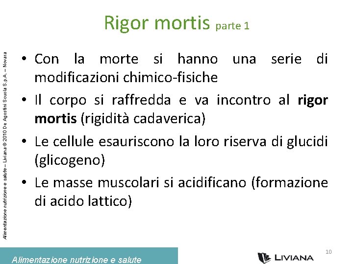 Alimentazione nutrizione e salute – Liviana © 2010 De Agostini Scuola S. p. A.