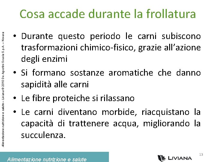 Alimentazione nutrizione e salute – Liviana © 2010 De Agostini Scuola S. p. A.