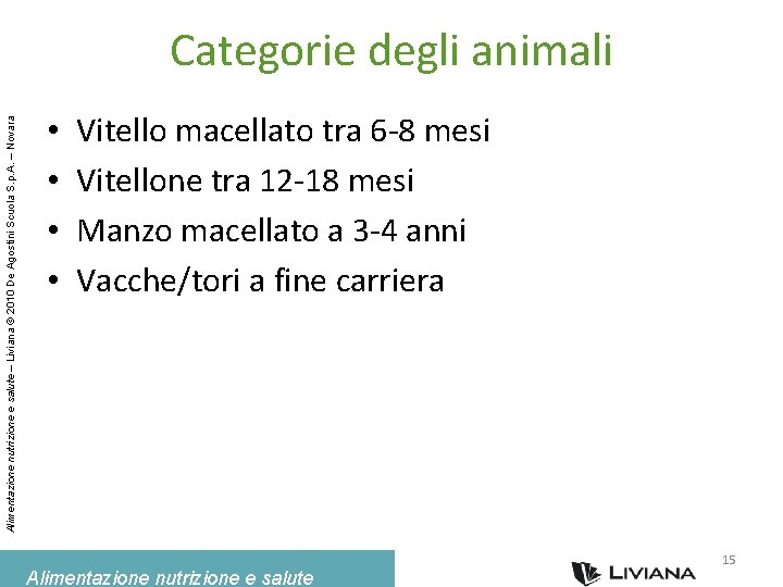 Alimentazione nutrizione e salute – Liviana © 2010 De Agostini Scuola S. p. A.