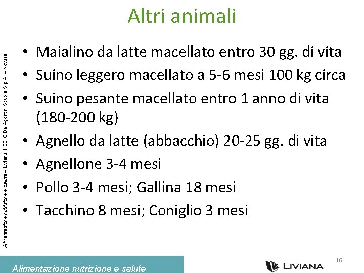 Alimentazione nutrizione e salute – Liviana © 2010 De Agostini Scuola S. p. A.