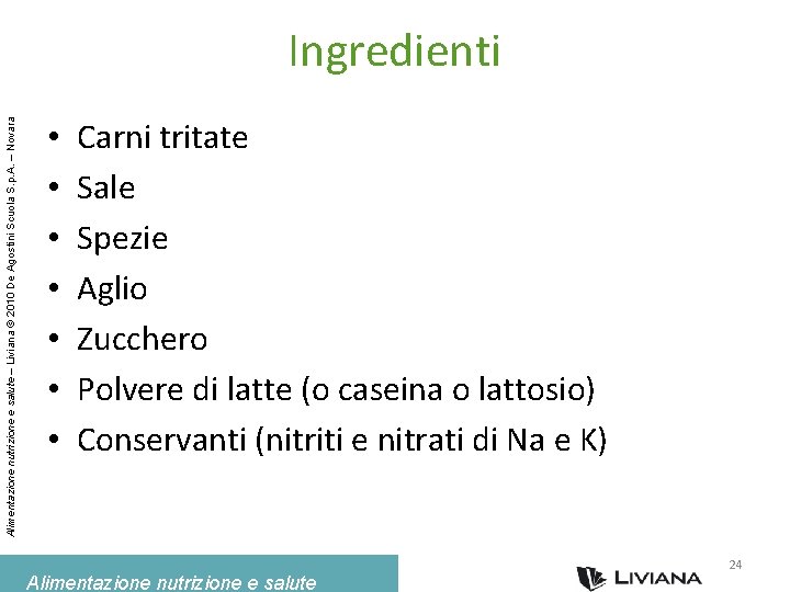 Alimentazione nutrizione e salute – Liviana © 2010 De Agostini Scuola S. p. A.