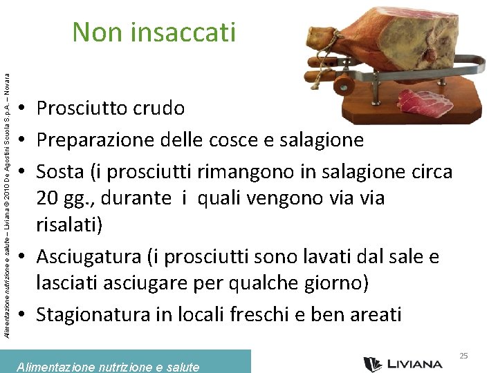 Alimentazione nutrizione e salute – Liviana © 2010 De Agostini Scuola S. p. A.