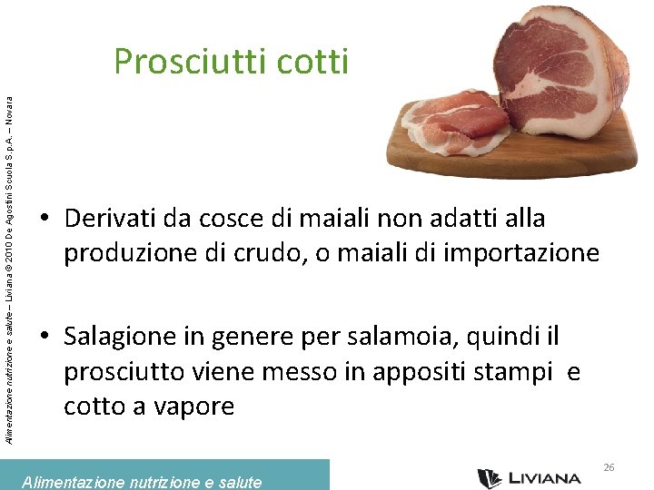 Alimentazione nutrizione e salute – Liviana © 2010 De Agostini Scuola S. p. A.