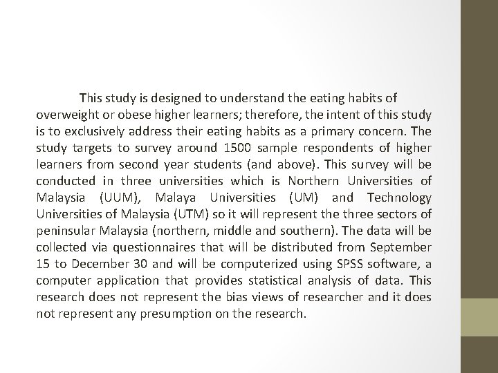 This study is designed to understand the eating habits of overweight or obese higher This study is designed to understand the eating habits of overweight or obese higher