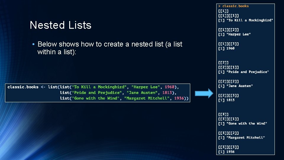 Nested Lists • Below shows how to create a nested list (a list within