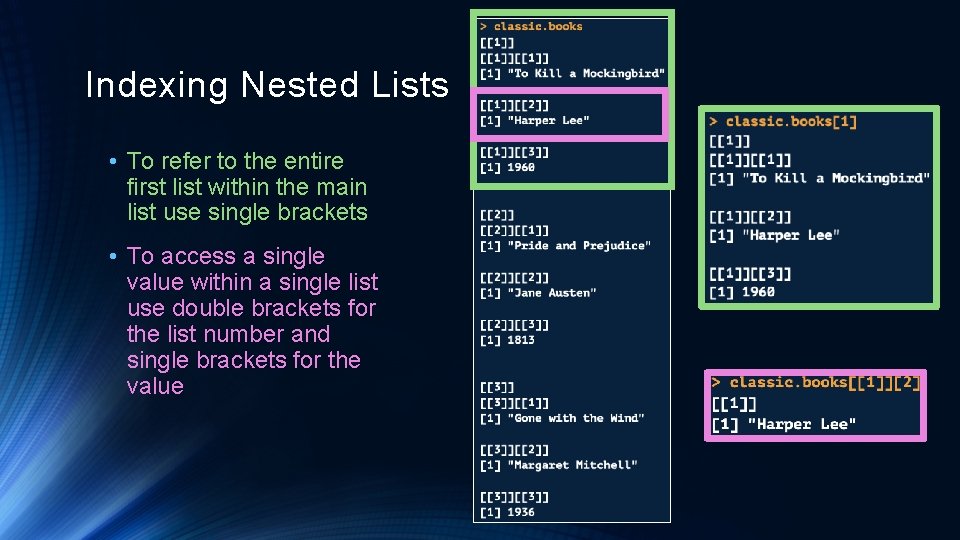 Indexing Nested Lists • To refer to the entire first list within the main