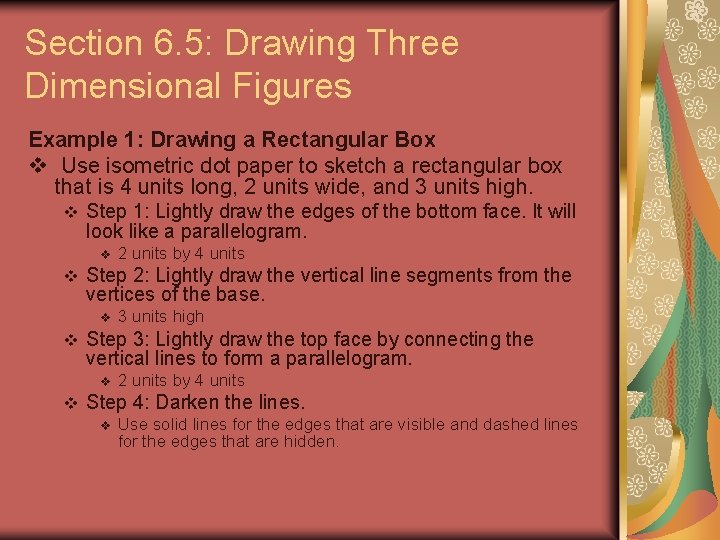 Section 6. 5: Drawing Three Dimensional Figures Example 1: Drawing a Rectangular Box v