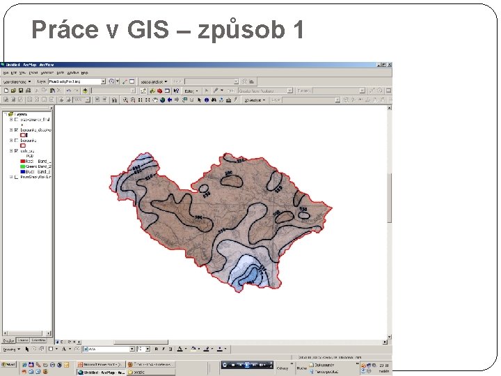 Práce v GIS – způsob 1 