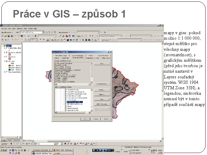 Práce v GIS – způsob 1 mapy v gisu: pokud možno 1: 1 000,