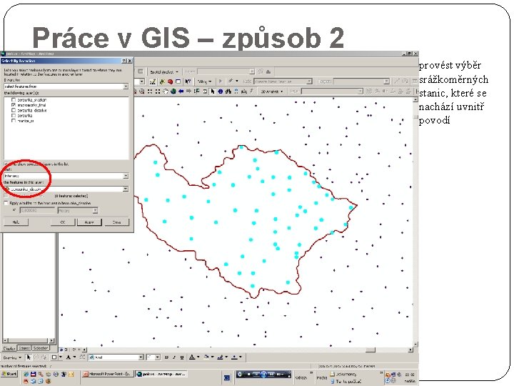 Práce v GIS – způsob 2 provést výběr srážkoměrných stanic, které se nachází uvnitř