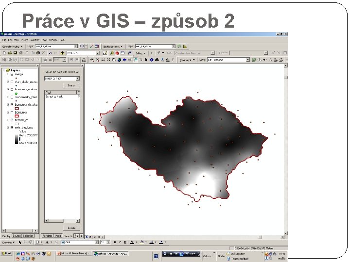 Práce v GIS – způsob 2 
