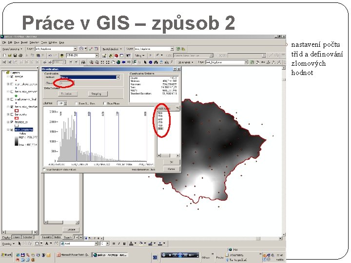 Práce v GIS – způsob 2 nastavení počtu tříd a definování zlomových hodnot 