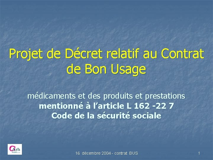 Projet de Décret relatif au Contrat de Bon Usage médicaments et des produits et