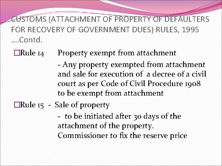 CUSTOMS (ATTACHMENT OF PROPERTY OF DEFAULTERS FOR RECOVERY OF GOVERNMENT DUES) RULES, 1995 ….