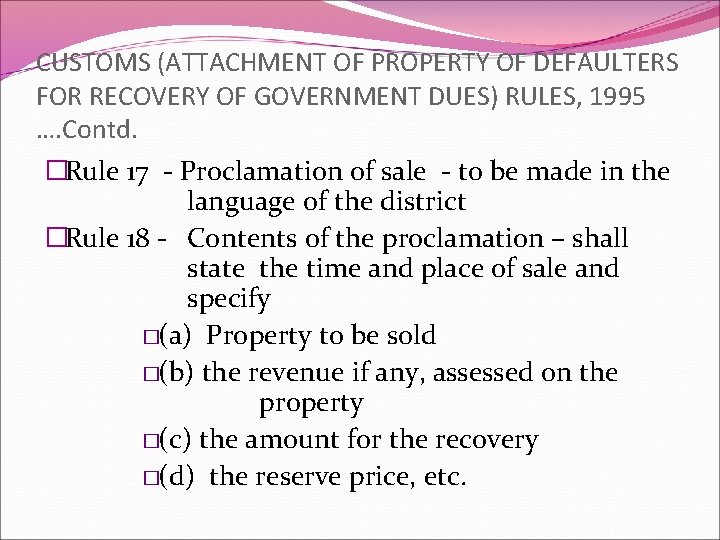 CUSTOMS (ATTACHMENT OF PROPERTY OF DEFAULTERS FOR RECOVERY OF GOVERNMENT DUES) RULES, 1995 ….