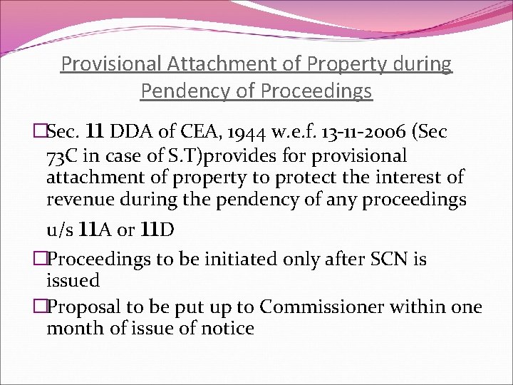 Provisional Attachment of Property during Pendency of Proceedings 11 �Sec. DDA of CEA, 1944