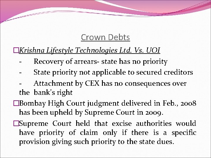 Crown Debts �Krishna Lifestyle Technologies Ltd. Vs. UOI Recovery of arrears- state has no