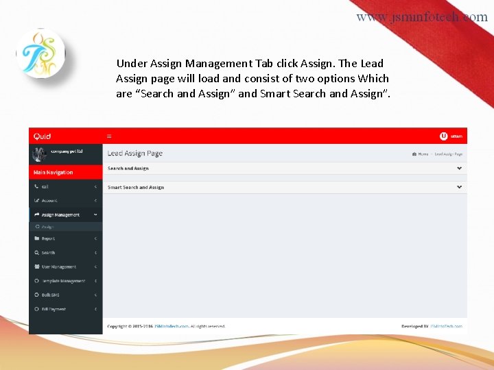 Under Assign Management Tab click Assign. The Lead Assign page will load and consist