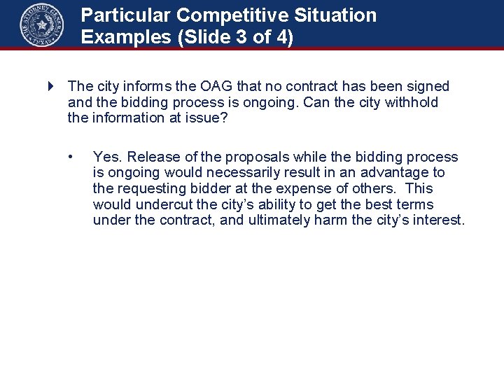 Particular Competitive Situation Examples (Slide 3 of 4) 4 The city informs the OAG
