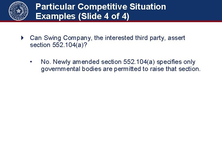 Particular Competitive Situation Examples (Slide 4 of 4) 4 Can Swing Company, the interested