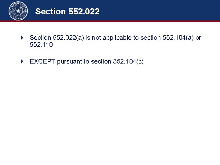 Section 552. 022 4 Section 552. 022(a) is not applicable to section 552. 104(a)