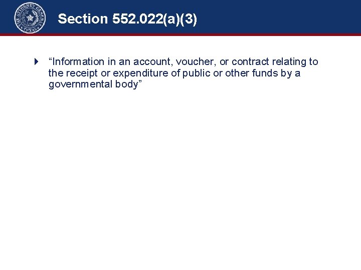 Section 552. 022(a)(3) 4 “Information in an account, voucher, or contract relating to the