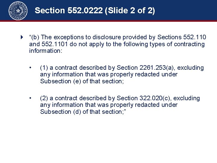 Section 552. 0222 (Slide 2 of 2) 4 “(b) The exceptions to disclosure provided