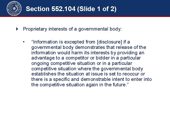 Section 552. 104 (Slide 1 of 2) 4 Proprietary interests of a governmental body: