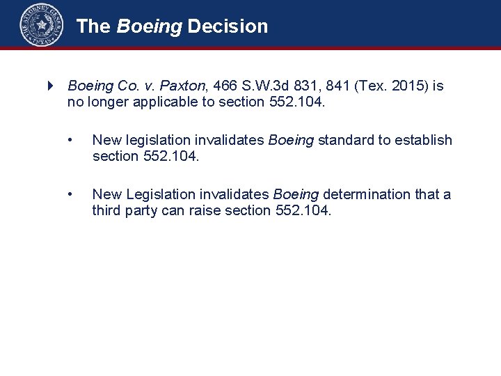 The Boeing Decision 4 Boeing Co. v. Paxton, 466 S. W. 3 d 831,