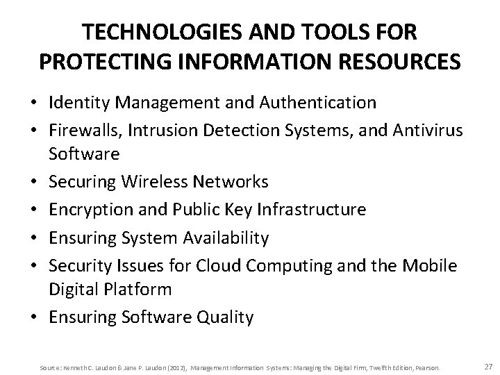 TECHNOLOGIES AND TOOLS FOR PROTECTING INFORMATION RESOURCES • Identity Management and Authentication • Firewalls,