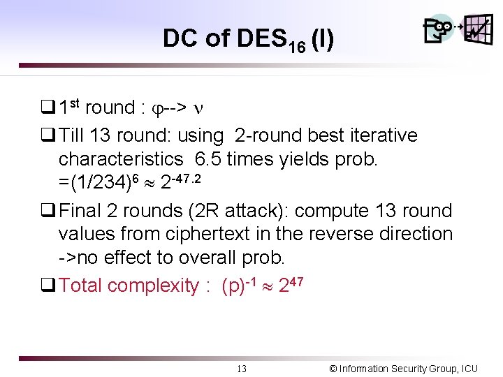 DC of DES 16 (I) q 1 st round : --> q Till 13
