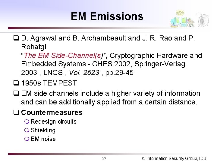 EM Emissions q D. Agrawal and B. Archambeault and J. R. Rao and P.