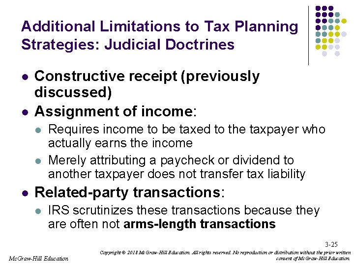 Additional Limitations to Tax Planning Strategies: Judicial Doctrines l l Constructive receipt (previously discussed) Additional Limitations to Tax Planning Strategies: Judicial Doctrines l l Constructive receipt (previously discussed)