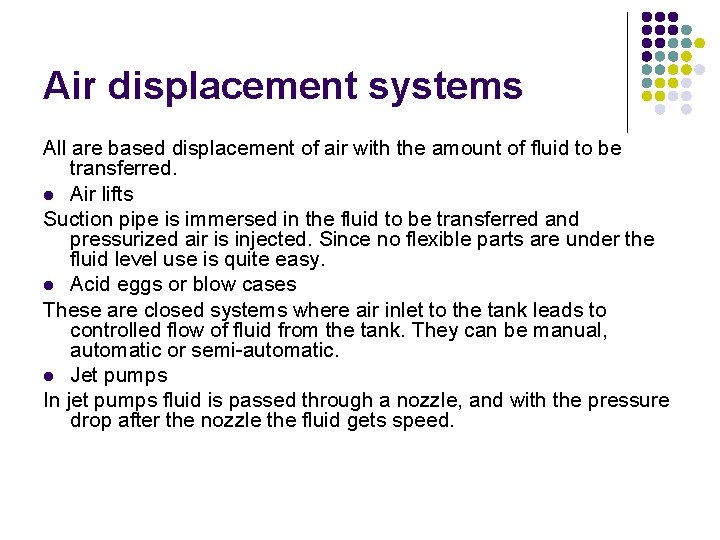Air displacement systems All are based displacement of air with the amount of fluid