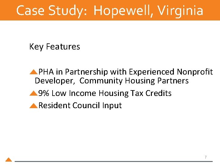 Case Study: Hopewell, Virginia Key Features PHA in Partnership with Experienced Nonprofit Developer, Community