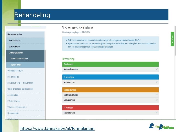 Behandeling https: //www. farmaka. be/nl/formularium 