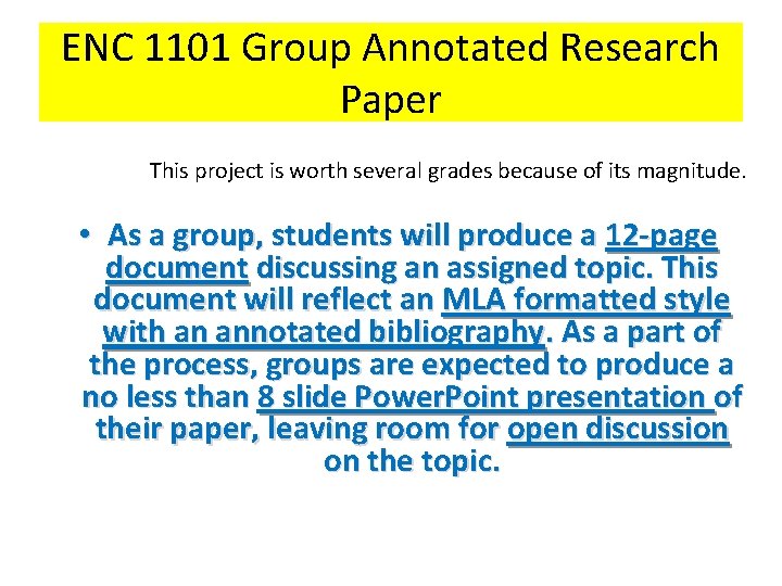 ENC 1101 Group Annotated Research Paper This project is worth several grades because of