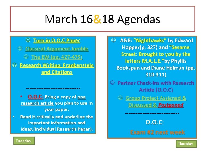 March 16&18 Agendas J Turn in O. O. C Paper J Classical Argument Jumble