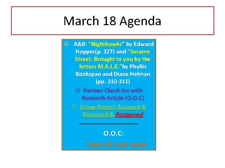 March 18 Agenda J A&B: “Nighthawks” by Edward Hopper(p. 327) and “Sesame Street: Brought