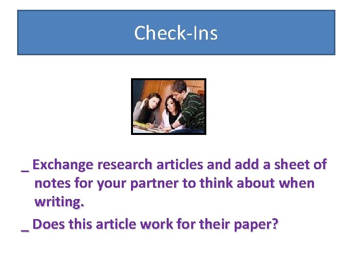 Check-Ins _ Exchange research articles and add a sheet of notes for your partner