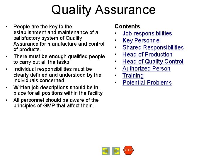 Quality Assurance • • • People are the key to the establishment and maintenance
