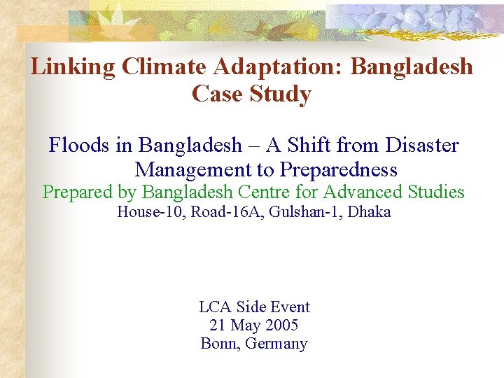 Linking Climate Adaptation: Bangladesh Case Study Floods in Bangladesh – A Shift from Disaster