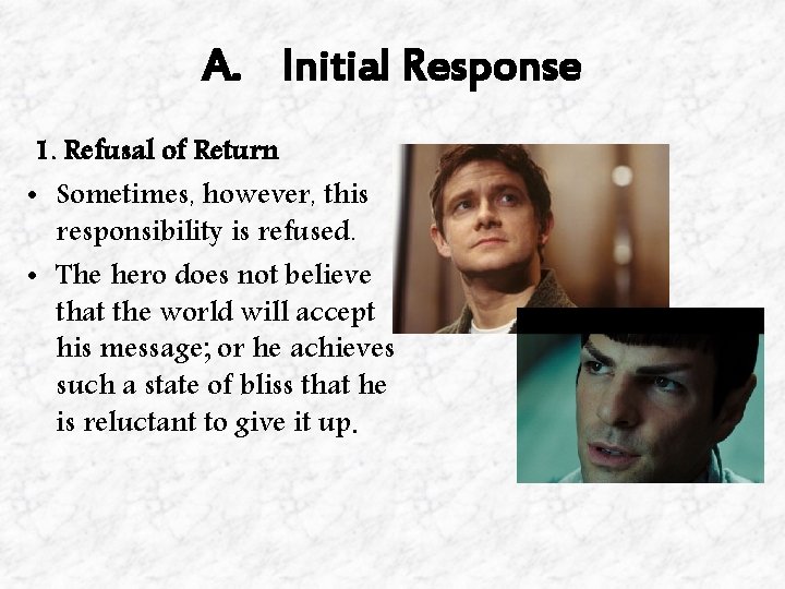A. Initial Response 1. Refusal of Return • Sometimes, however, this responsibility is refused. A. Initial Response 1. Refusal of Return • Sometimes, however, this responsibility is refused.