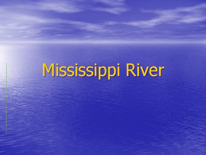 Mississippi River 