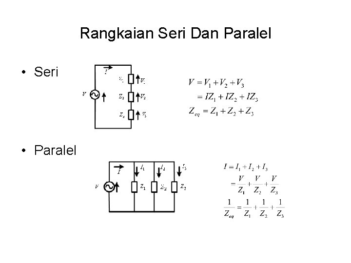 Rangkaian Seri Dan Paralel • Seri • Paralel 